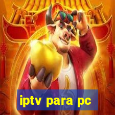 iptv para pc